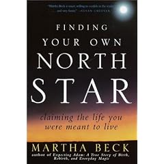 Finding Your Own North Star: Claiming the Life You Were Meant to Live