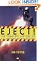 Eject!: The Complete History of U.S. Aircraft Escape Systems