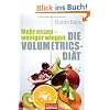 Mehr essen - weniger wiegen: Die Volumetrics-Di�t