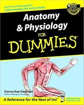 Anatomy and Physiology for Dummies (For Dummies)