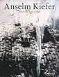 Anselm Kiefer: Heaven and Earth