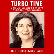 TurboTime: Maximizing Your Results Through Technology | [Rebecca L. Morgan]