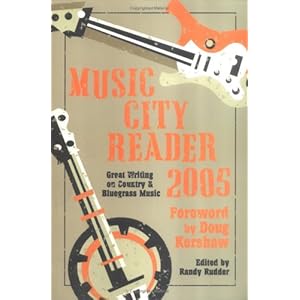 Music City Reader 2005: Great Writing on Country and Bluegrass Music