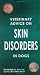 Book Veterinary Advice on Skin Disorders (Veterinary Advice for Dog Owners Series)