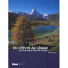 Du Cervin au L�man : Les plus beaux tours du Valais