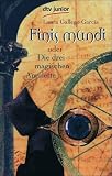 Finis Mundi: oder Die drei magischen Amulette - Laura Gallego Garc&iacute;a
