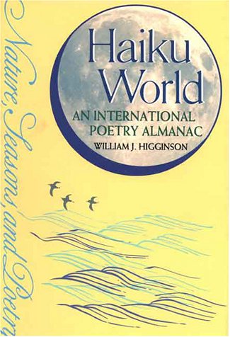 Haiku World: An International Poetry Almanac