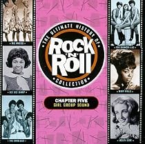 The Ultimate History of Rock & Roll Collection, Vol. 5: Girl Group Sound