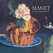 Manet: The Still-life Paintings
