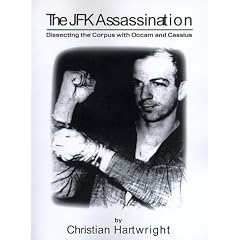 The JFK Assassination : Dissecting The Corpus With Occam And Cassius