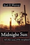 Midnight Sun: And Other Stories of the Unexplained