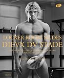 Locker Room Nudes: Dieux De Stade The Rugby Players of Stade Francais Paris and Their Guests