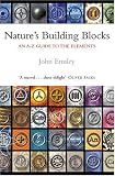 Nature's Building Blocks: An A-Z Guide to the Elements