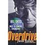 Overdrive: Bill Gates and the Race to Control Cyberspace