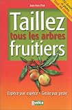 Revue Rustica  / Taillez tous les arbres fruitiers