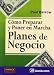 Cómo preparar y poner en marcha planes de negocio