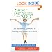 Superparenting for ADD: An Innovative Approach to Raising Your Distracted Child