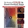 The Secrets of Color in Hand-Hooked Rugs: Your Complete Guide to Selecting and Choosing Color