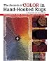 The Secrets of Color in Hand-Hooked Rugs: Your Complete Guide to Selecting and Choosing Color