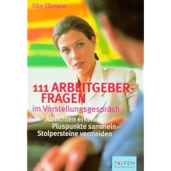 Hundertelf ( 111) Arbeitgeberfragen im Vorstellungsgespr�ch