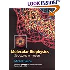 Molecular Biophysics: Structures in Motion by  Michel Daune, David Blow, and W. J. Duffin
