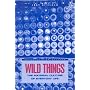 Wild Things: The Material Culture of Everyday Life (Materializing Culture)