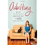 Adulting: How to Become a Grown-Up in 468 Easy(ish&hellip de Kelly Williams Brown