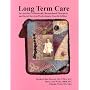Long Term Care: For Activity Professionals, Recreational Therapists, and Social Services Professionals