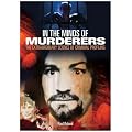 In the Minds of Murderers: The Extraordinary Science of Criminal Profiling