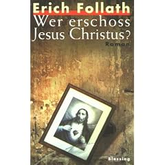 Wer erscho� Jesus Christus?