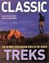Classic Treks: The 30 Most Spectacular Hikes in the World