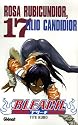 Bleach, Tome 17 : Rosa Rubicundior, Lilio Candidior