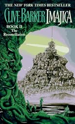 Imajica II : The Reconciliation