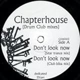 Chapterhouse - Dont Look Now - [12"]