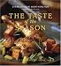 The Taste Of The Season: Inspired Recipes for Fall and Winter