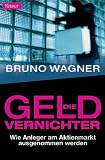 Produkt-Bild: Die Geld-Vernichter
