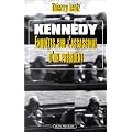 Kennedy. Enqu�te sur l'assassinat d'un pr�sident