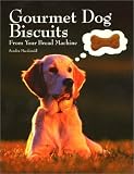 Gourmet Dog Biscuits: From Your Bread Machine