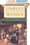 Unruly Women: The Politics of Social and Sexual Control in the Old South (Gender and American Culture)