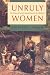 Unruly Women: The Politics of...