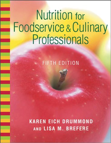 Nutrition for Foodservice and Culinary Professionals, Textbook and NRAEF Workbook
