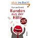 Kunden aus der H�lle: Irrsinniges aus der Service-Welt