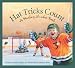  : Hat Tricks Count: A Hockey Number Book Edition 1. (Hockey Number Books)