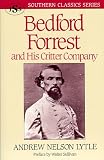 Bedford Forrest: and His Critter Company (Southern Classics Series)