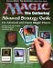 Magic The Gathering Advanced Strategy Guide: For Advanced and Expert Magic Players