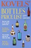 Kovels Bottles Price List, 11th Edition (Kovels Bottles Price List)