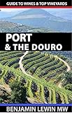 Port & the Douro (Guides to Wines and Top Vineyards Book 13)