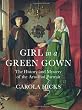 Girl in a Green Gown: The History and Mystery of the Arnolfini Portrait