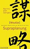 Moulüe - Supraplanung: Unerkannte Denkhorizonte aus dem Reich der Mitte