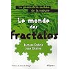 Le monde des fractales : La g�om�trie cach�e de la nature